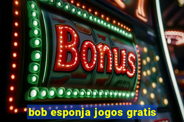 bob esponja jogos gratis